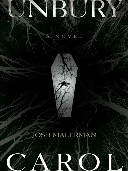Title details for Unbury Carol by Josh Malerman - Available
